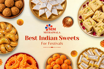 Best Indian Sweets for Festivals  