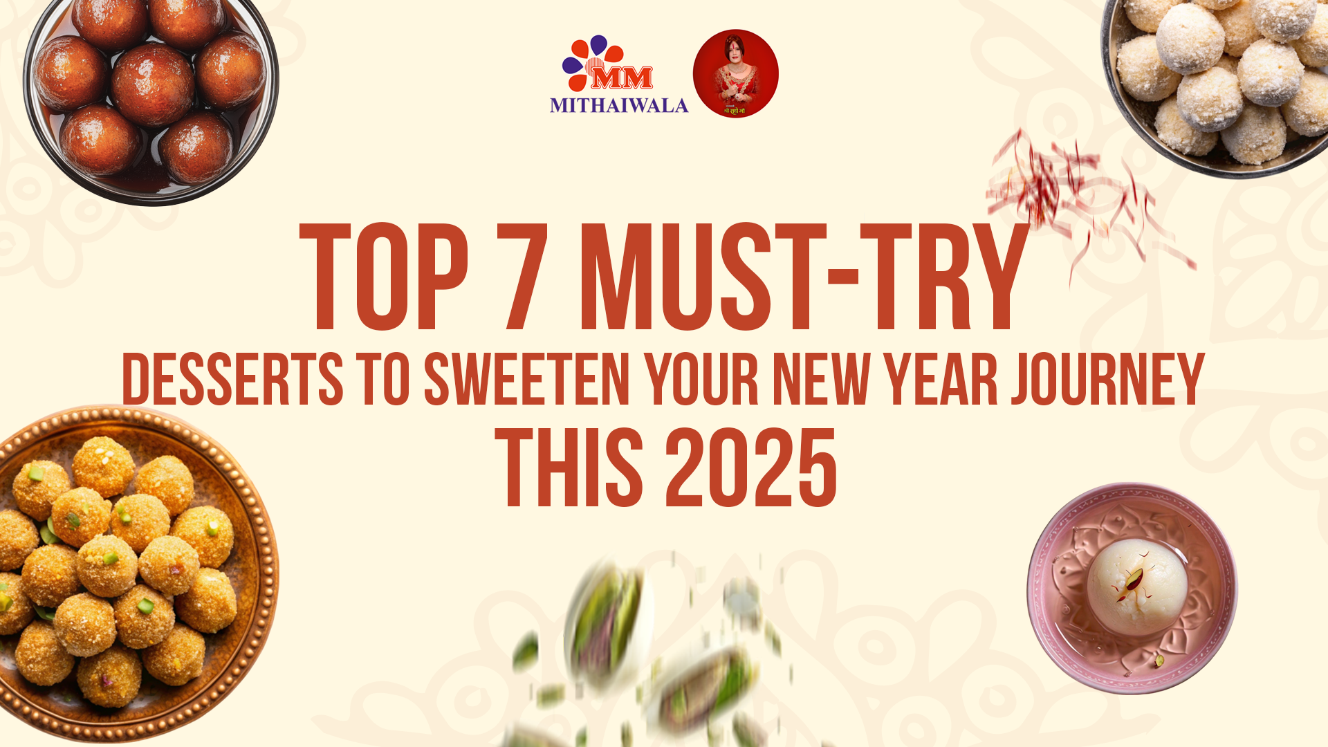 Top 7 Must-Try Desserts to Sweeten Your New Year Journey This 2025